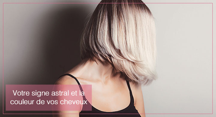  Votre signe selon vos cheveux